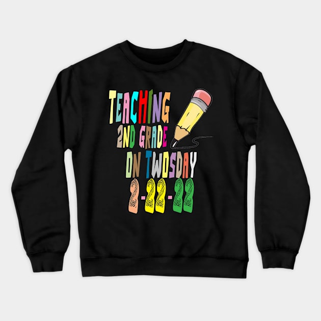 Twosday 2022, Teaching 2nd Grade On Twosday 2-22-22 Crewneck Sweatshirt by Darwish